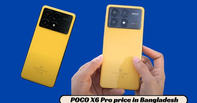 POCO X6 Pro price in Bangladesh