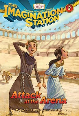 Attack at the Arena (AIO The Imagination Station #2) by Paul McCusker & Marianne Hering