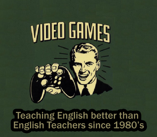 Video Games - Teaching English Better Than English Teachers Since 1980's