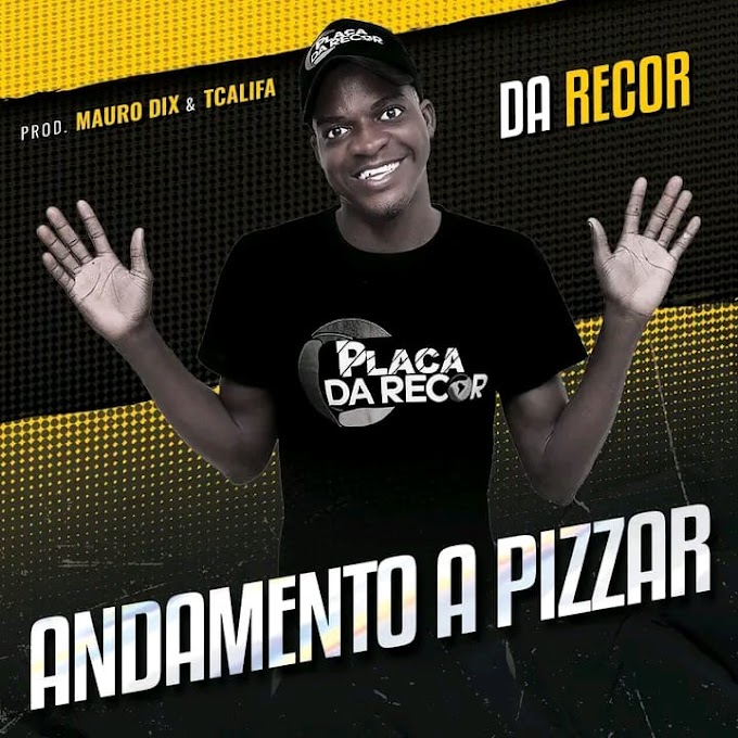 Da Recor - Andamento A Pizzar Prod Mauro Dix  & T'Califa (Afro House)[Áudio Oficial]