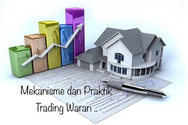 Definisi, Mekanisme dan Ilustrasi Akuntansi Praktik Trading Waran