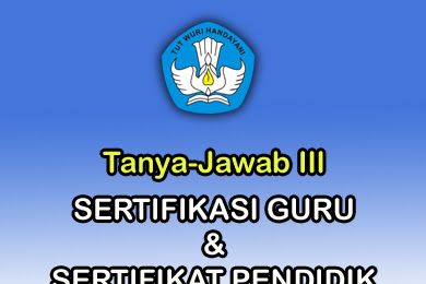 √ Tanya Jawab Ihwal Sertifikasi Guru / Akta Pendidik