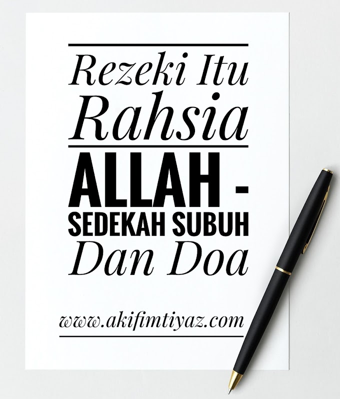 Rezeki Itu Rahsia Allah - Sedekah Subuh Dan Doa 