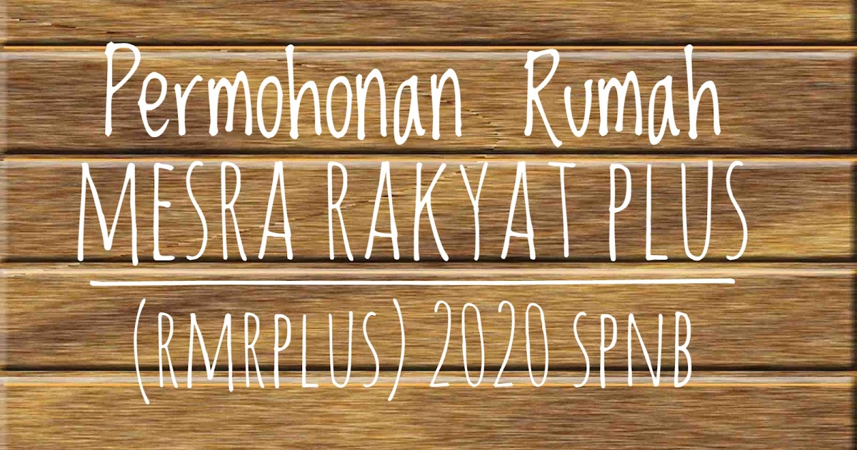 Permohonan Rumah Mesra Rakyat Plus (RMRPlus) 2020 SPNB 