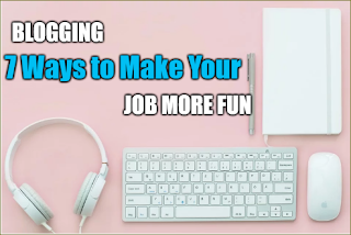 ways to make your job more fun