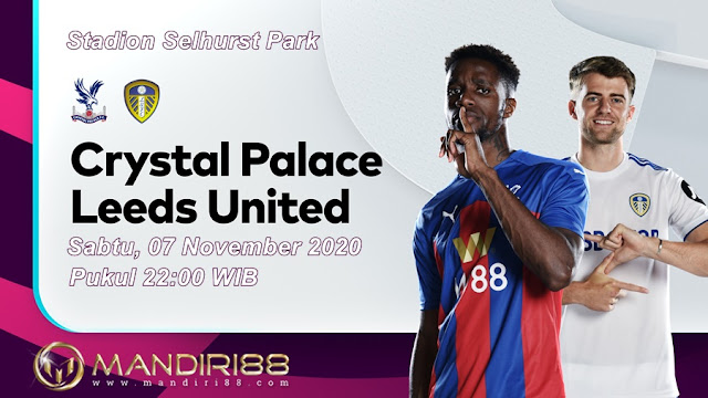 Prediksi Crystal Palace Vs Leeds United, Sabtu 07 November 2020 Pukul 22.00 WIB @ Mola TV