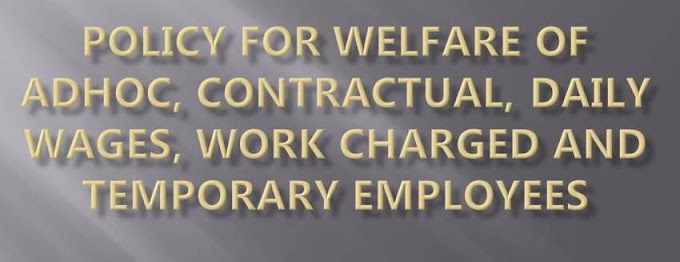 Policy for Welfare of Adhoc, Contractual, Daily Wages, Work Charged and Temporary employees