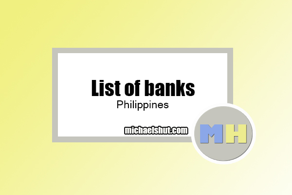 Philippine banks list by michaelshut.com