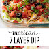 7 Layer Dip