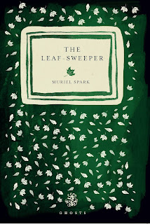 Wyrd Britain reviews'The Leaf-Sweeper' by Muriel Spark from Galley Beggar Press.