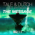 TALE & DUTCH FT BART REEVES ‘THE MESSAGE’