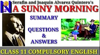 A Sunny Morning by Serafin and Joaquin Alvarez Quintero | Summary |  Questions and Answers | Class 11 English