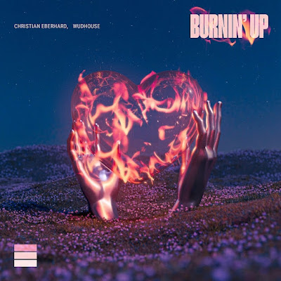 Christian Eberhard x Wudhouse Drop New Single ‘Burnin’ Up’