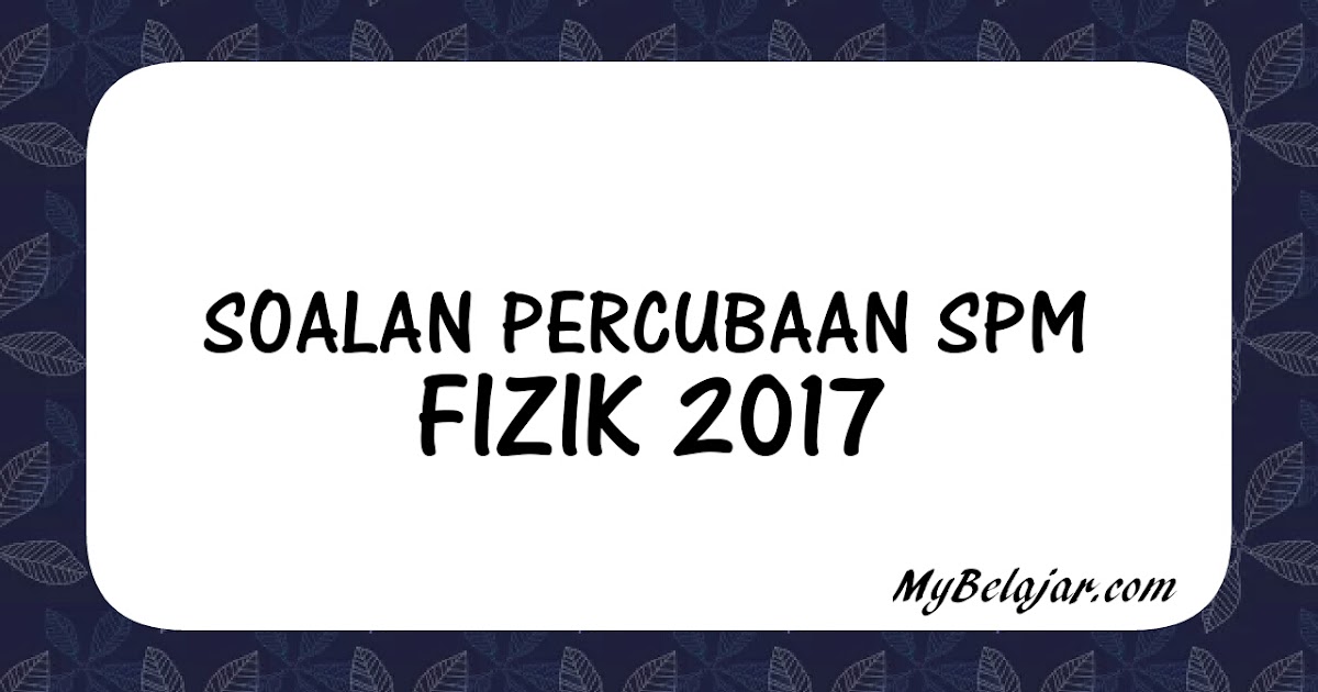 Koleksi Soalan Fizik Spm Mengikut Topik (kertas 2) - Jeans 