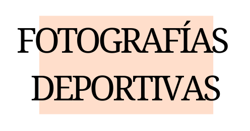 FOTOGRAFÍAS DEPORTIVAS