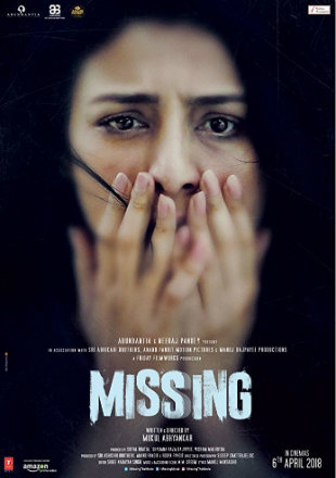 Missing 2018 Full Hindi Movie Download Hd In DVDScr 480p 300Mb