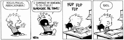 Calvin commands his homework to do itself.  When it doesn't, he says, "rats."