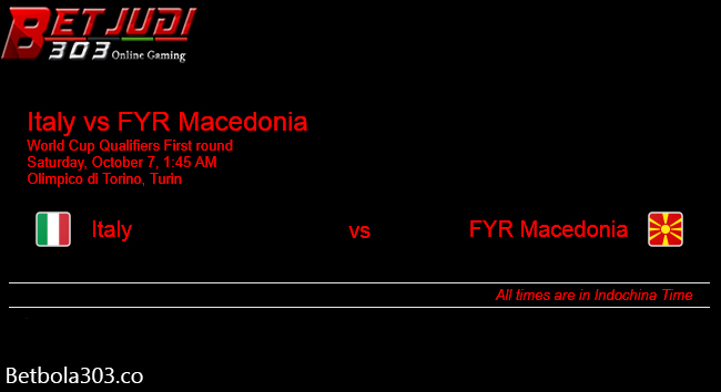 Judi Bola S128 – Prediksi Italy vs Macedonia 07 Oktober 2017