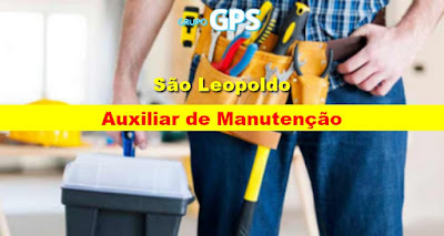 Grupo GPS abre vagas para Auxiliar de Manutenção em São Leopoldo