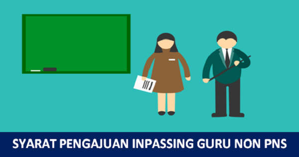  Syarat Pengajuan Inspassing Terbaru Tahun  Syarat Pengajuan Inpassing Terbaru 2018 Untuk Guru Non PNS