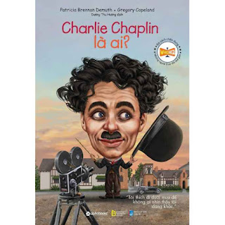 Bộ Sách Chân Dung Những Người Thay Đổi Thế Giới - Charlie Chaplin Là Ai? (Tái Bản)  ebook PDF-EPUB-AWZ3-PRC-MOBI