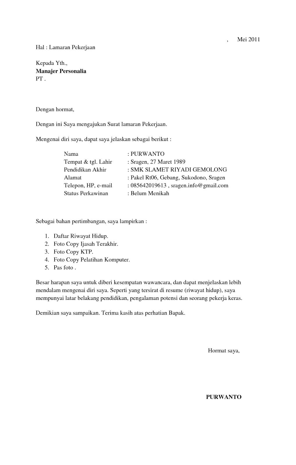  pada sebuah perusahaan tentu diharapkan trik biar kita terlihat menarik untuk memikat h Contoh Surat Lamaran Kerja Di Bank dalam Bahasa Inggris