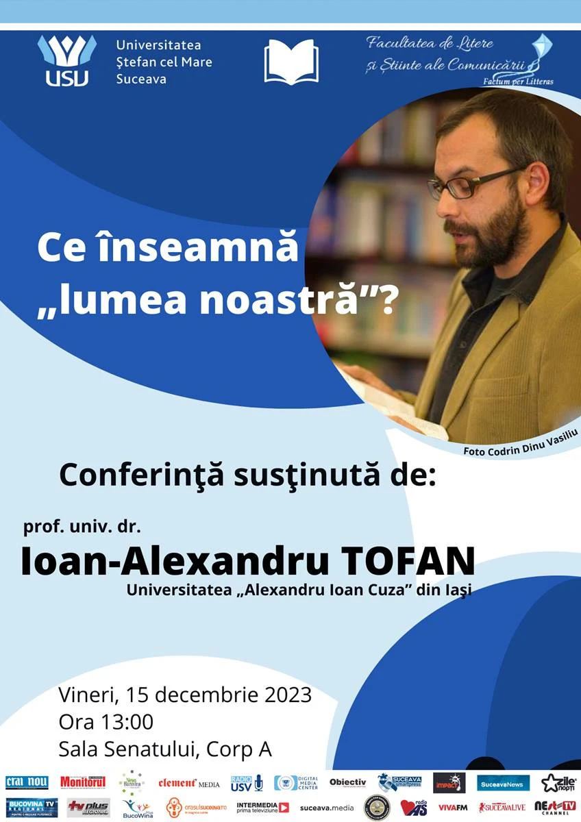 Filosoful Ioan-Alexandru Tofan, conferință la Suceava: Ce înseamnă „lumea noastră”?