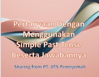 Pertanyaan Dengan Menggunakan Simple Past Tense Beserta Jawabannya