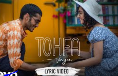 Tohfa Lyrics in Hindi – Vayu