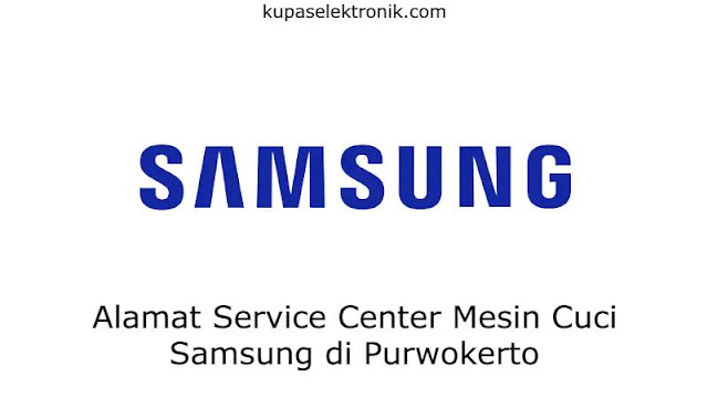 Service Center Mesin Cuci Samsung Purwokerto