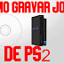 Como gravar jogos de ps2 no DVD