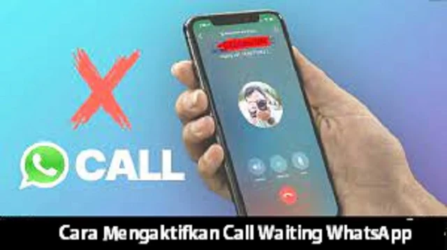 Cara Mengaktifkan Call Waiting WhatsApp