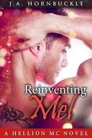 Reinventing Mel ( Hellion MC book #2) by J.A. Hornbuckle