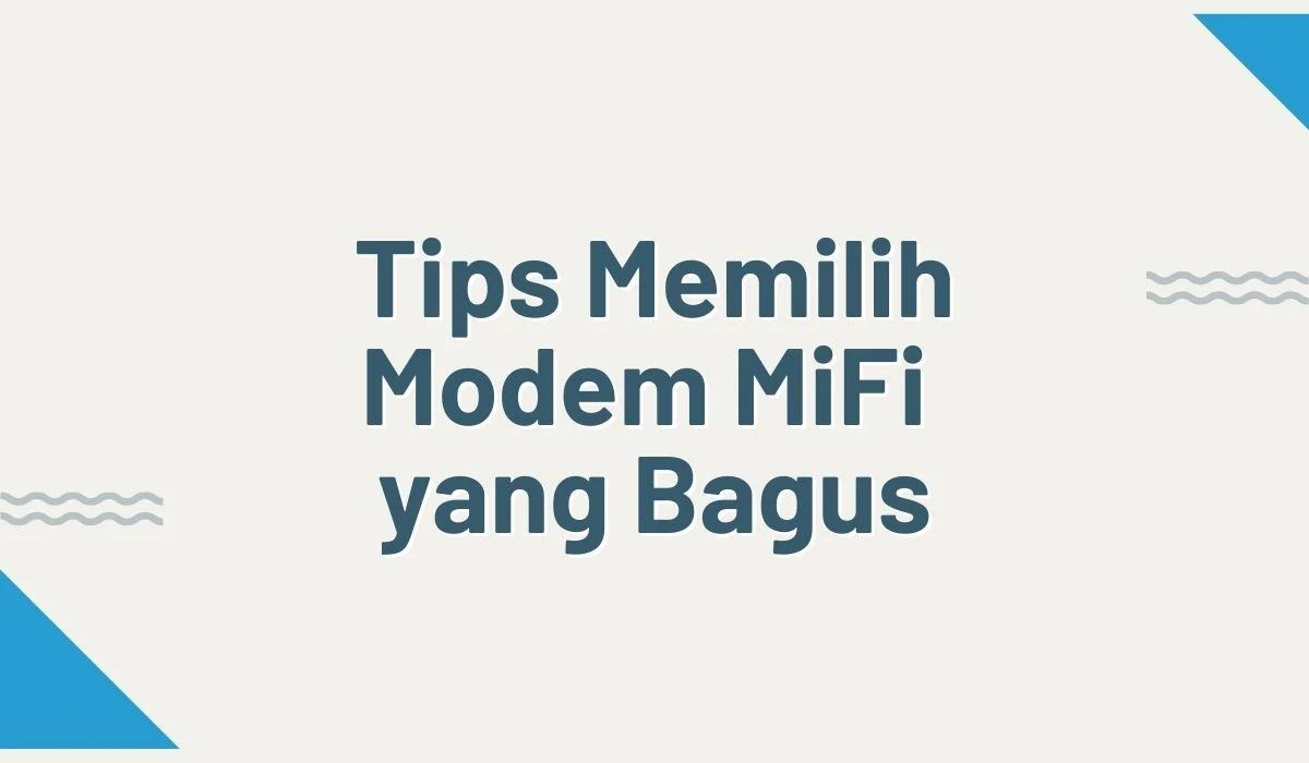 Tips Memilih Modem MiFi