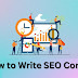 How to Write SEO Content Here Is Tips That's Help You