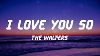 Lyrics I Love You So The Walters