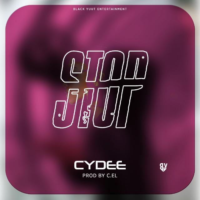 "Stop" BY Cydee-[Prod.by C EL]