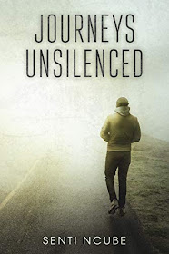 Journeys Unsilenced by Senti Ncube