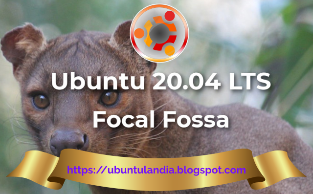 Ubuntu 20.04 LTS nome in codice "Focal Fossa" si apre ufficialmente allo sviluppo.