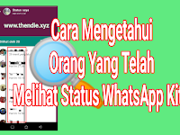 Cara Mudah Mengetahui Siapa Yang Telah Melihat Status WhatsApp Kita, Tanpa Aplikasi