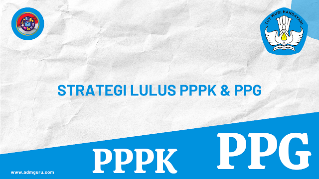 Strategi Lulus PPPK dan PPG