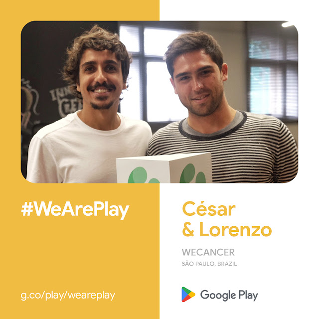 Image of César and Lorenzo of WeCancer, located in Sao Paulo, Brazil g.co/play/weareplay Google Play