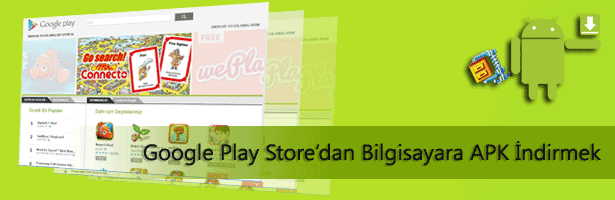 Play Store'daki Uygulamaları Bilgisayara İndirme