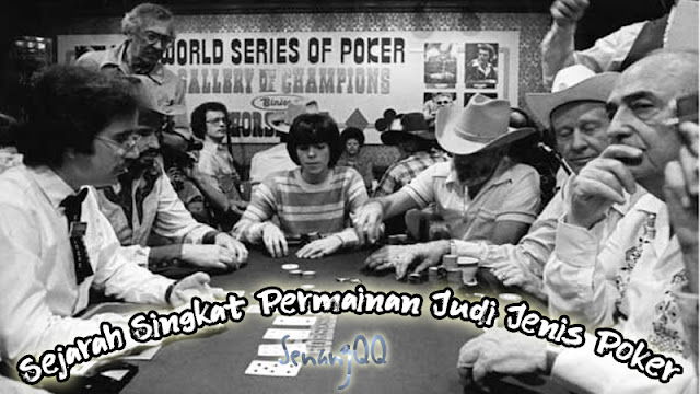 Sejarah Singkat Permainan Judi Jenis Poker