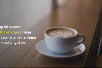 12 Kata Bijak Tentang Kopi