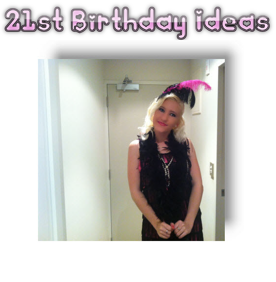 21st Birthday Ideas