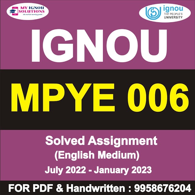 MPYE 006 Solved Assignment 2022-23