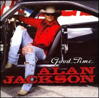 Good Time, Alan Jackson