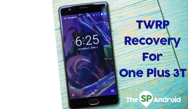 TWRP Recovery For One Plus 3T