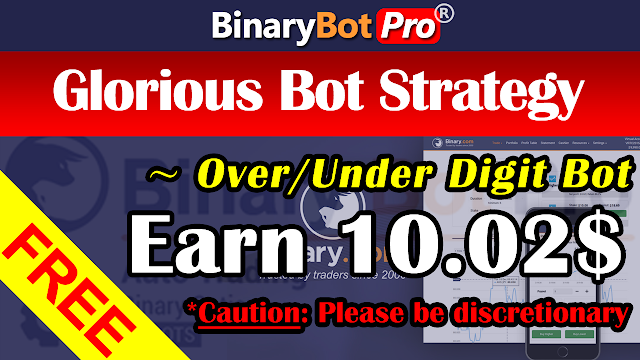 Glorious Bot Strategy | Binary Bot | Free Download